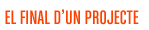 el final d&rsquo;un projecte