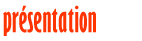 pr&eacute;sentation