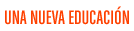 una nueva educaci&oacute;n 