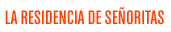 la residencia de se&ntilde;oritas