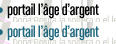 portail l'&acirc;ge d'argent