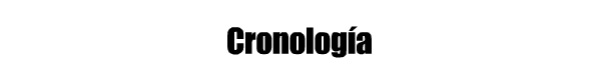 cronolog&iacute;a