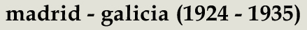 madrid-galicia (1924-1935)