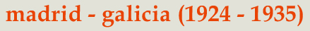 madrid-galicia (1924-1935)