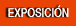 exposici&oacute;n
