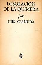 Luis Cernuda, Desolaci&oacute;n de la Quimera, M&eacute;xico, Joaqu&iacute;n Mortiz, 1.&ordf; ed., 1962