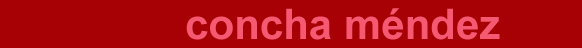 concha m&eacute;ndez