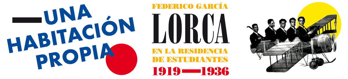 Una habitaci&oacute;n propia. Federico Garc&iacute;a Lorca en la Residencia de Estudiantes, 1919-1936