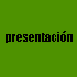presentaci&oacute;n