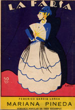 Federico Garc&iacute;a Lorca, Mariana Pineda: romance popular en tres estampas, Madrid, Rivadeneyra, n&uacute;m. 52, 1928 (colecci&oacute;n La Farsa)