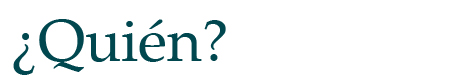 &iquest;Qui&eacute;n?