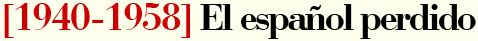 El espa&ntilde;ol perdido