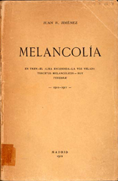Juan Ram&oacute;n Jim&eacute;nez, Melancol&iacute;a, Madrid, Tipograf&iacute;a de la Revista de Archivos, 1912