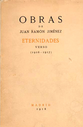 Juan Ram&oacute;n Jim&eacute;nez, Eternidades, Madrid, &Aacute;ngel Alcoy, 1918