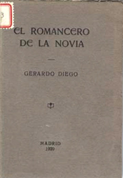 Gerardo Diego, El romancero de la novia, Madrid, Imprenta de J. P&eacute;rez, 1920