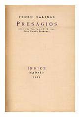 Pedro Salinas, Presagios. Con una visita de Pedro Salinas por Juan Ram&oacute;n Jim&eacute;nez, Madrid, Biblioteca de &Iacute;ndice, 1923