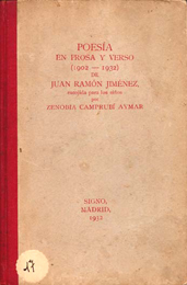 Poes&iacute;a en prosa y verso (1902-1932) de Juan Ram&oacute;n Jim&eacute;nez, escojida para los ni&ntilde;os por Zenobia Camprub&iacute; Aymar, Madrid, Signo, 1932
