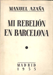 Manuel Aza&ntilde;a, Mi rebeli&oacute;n en Barcelona, Madrid, S&aacute;ez Hermanos, 1935