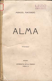 Manuel Machado, Alma, Madrid, Imprenta de A. Mazo, s. a