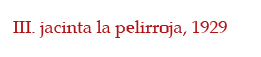 III. jacinta la pelirroja, 1929