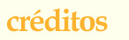 cr&eacute;ditos