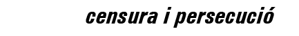 censura i persecuci&oacute;
