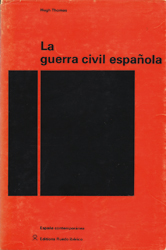 Hugh Thomas, La guerra civil espa&ntilde;ola, Par&iacute;s, 1.&ordf; ed., 1962 (col. Espa&ntilde;a contempor&aacute;nea) 
