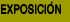 exposici&oacute;n