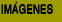 im&aacute;genes