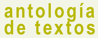 antolog&iacute;a de textos=