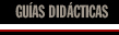 gu&iacute;as did&aacute;cticas