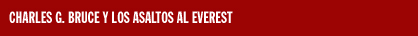 CHARLES G. BRUCE Y LOS ASALTOS AL EVEREST