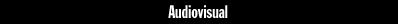 Audiovisual